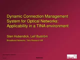 Dynamic Connection Management System for Optical Networks: Applicability in a TINA environment