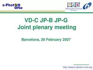 VD-C JP-B JP-G Joint plenary meeting Barcelona, 26 February 2007
