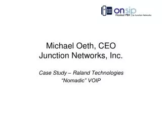 Michael Oeth, CEO Junction Networks, Inc.