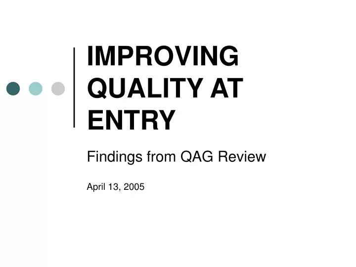 improving quality at entry