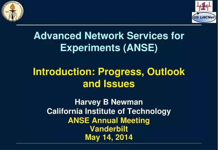 advanced network services for experiments anse i ntroduction progress outlook and issues