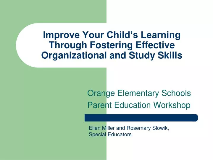 improve your child s learning through fostering effective organizational and study skills