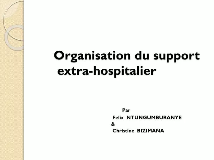 organisation du support extra hospitalier