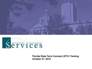 Florida State Term Contract (STC) Training October 21, 2010