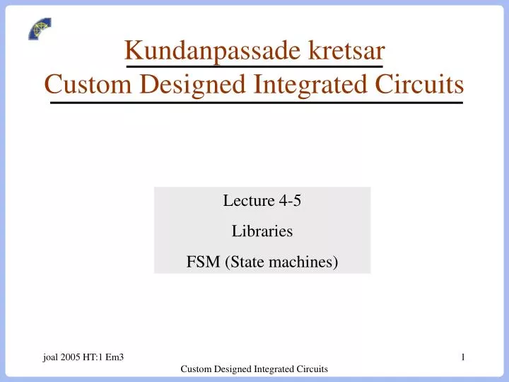 kundanpassade kretsar custom designed integrated circuits