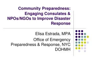 Community Preparedness: Engaging Consulates &amp; NPOs/NGOs to Improve Disaster Response