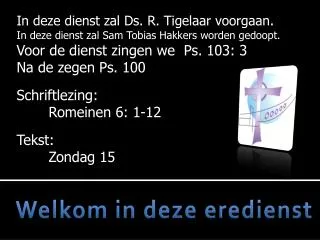welkom in deze eredienst