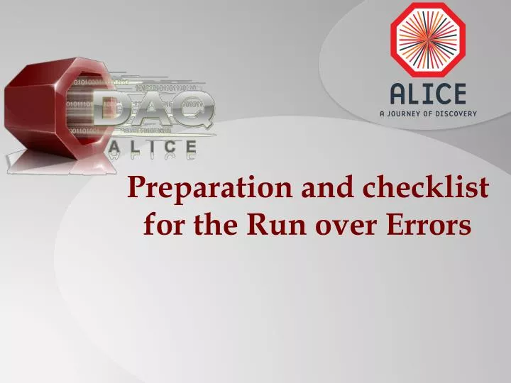 preparation and checklist for the run over errors