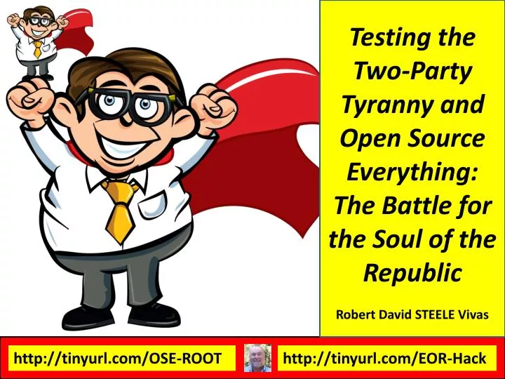 testing the two party tyranny and open source everything the battle for the soul of the republic