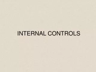 INTERNAL CONTROLS