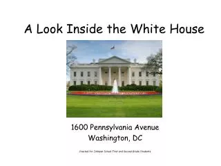A Look Inside the White House