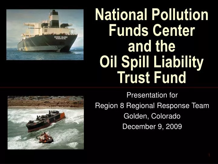 national pollution funds center and the oil spill liability trust fund