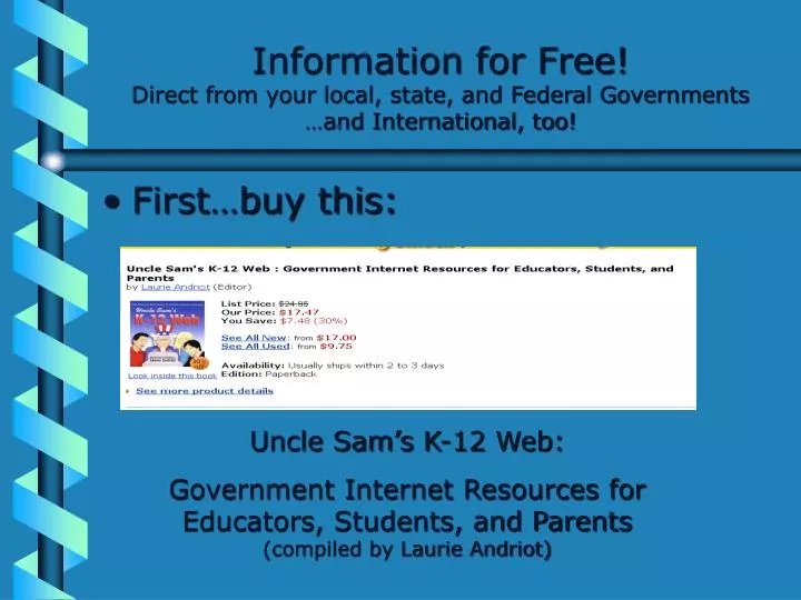 information for free direct from your local state and federal governments and international too