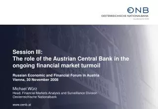 Session III: The role of the Austrian Central Bank in the ongoing financial market turmoil