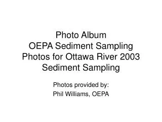 Photo Album OEPA Sediment Sampling Photos for Ottawa River 2003 Sediment Sampling