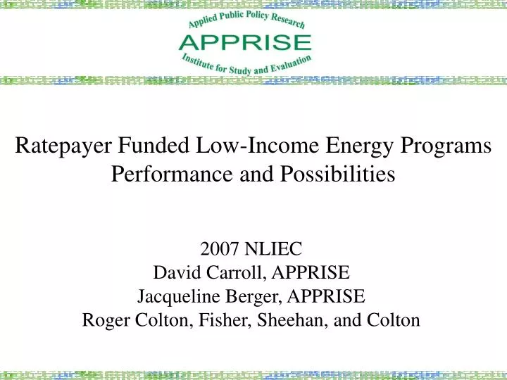 ratepayer funded low income energy programs performance and possibilities