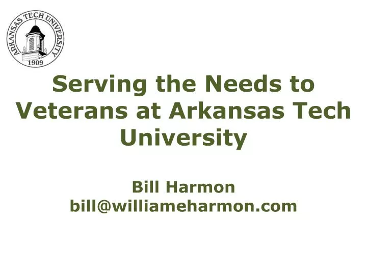 serving the needs to veterans at arkansas tech university bill harmon bill@williameharmon com