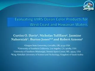 Evaluating VIIRS Ocean Color Products for West Coast and Hawaiian Waters