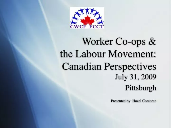 worker co ops the labour movement canadian perspectives