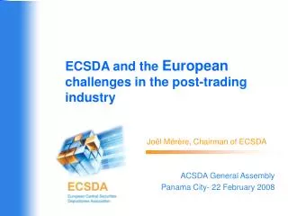 ECSDA and the European challenges in the post-trading industry
