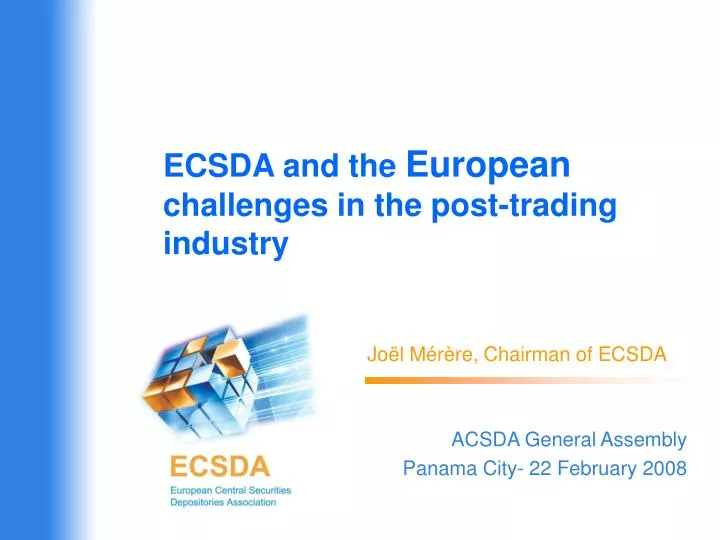 ecsda and the european challenges in the post trading industry