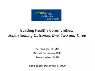 Building Healthy Communities: Understanding Outcomes One, Two and Three