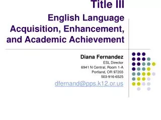 Title III English Language Acquisition, Enhancement, and Academic Achievement