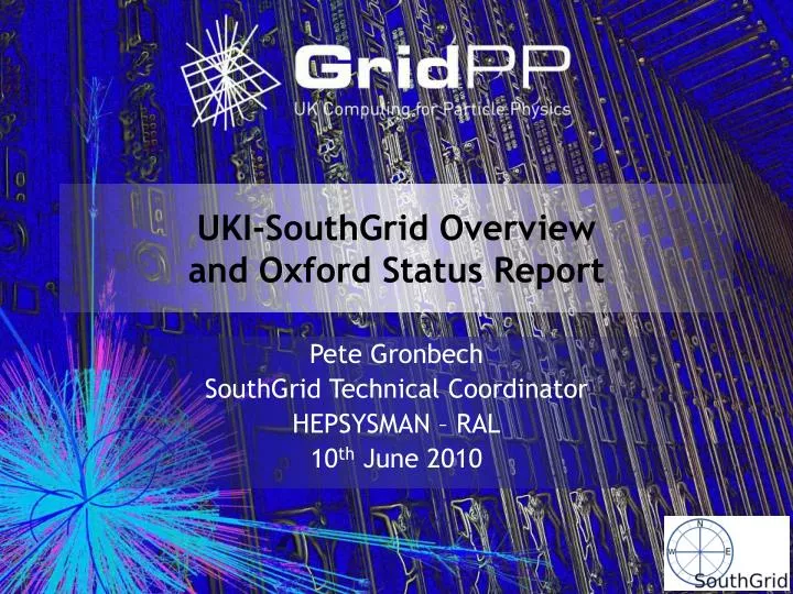 uki southgrid overview and oxford status report