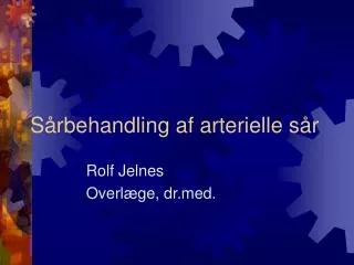 s rbehandling af arterielle s r
