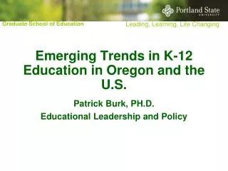Emerging Trends in K-12 Education in Oregon and the U.S.