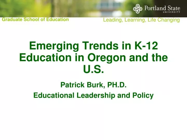 emerging trends in k 12 education in oregon and the u s