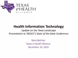 Nora Belcher Texas e-Health Alliance December 10, 2010