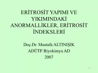 er tros t yapimi ve yikimindak anormall kler er tros t ndeksler