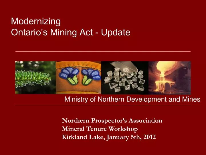 northern prospector s association mineral tenure workshop kirkland lake january 5th 2012