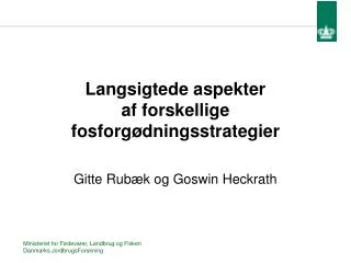 langsigtede aspekter af forskellige fosforg dningsstrategier