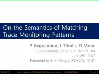On the Semantics of Matching Trace Monitoring Patterns