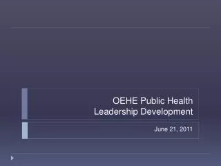 OEHE Public Health Leadership Development