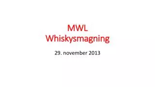 MWL Whiskysmagning