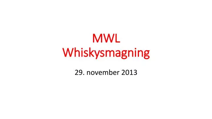 mwl whiskysmagning