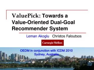 ValuePick : Towards a Value-Oriented Dual-Goal Recommender System