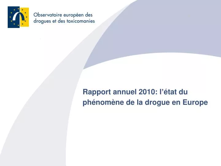 rapport annuel 2010 l tat du ph nom ne de la drogue en europe