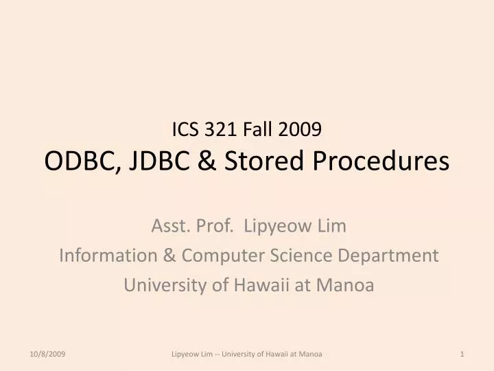 ics 321 fall 2009 odbc jdbc stored procedures