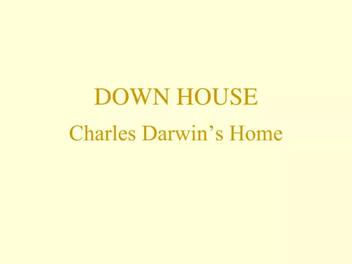 down house
