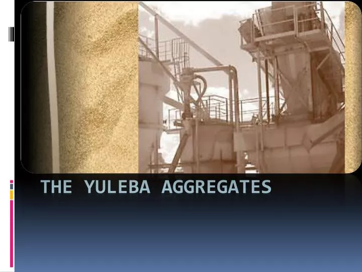 the yuleba aggregates