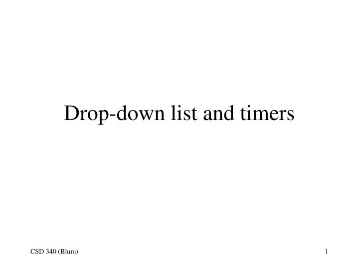 drop down list and timers