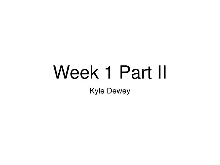 week 1 part ii