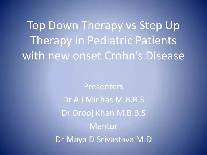 top down therapy vs step up therapy in pediatric patients with new onset crohn s disease