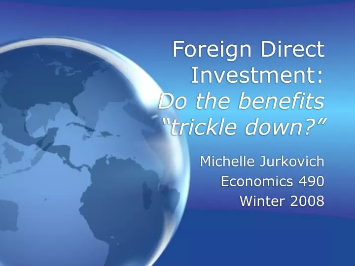 foreign direct investment do the benefits trickle down