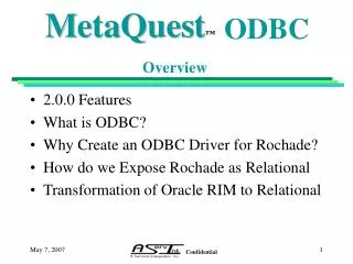2.0.0 Features What is ODBC? Why Create an ODBC Driver for Rochade?