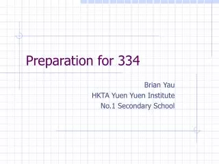 Preparation for 334